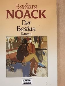 Barbara Noack - Der Bastian [antikvár]