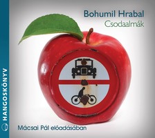 Bohumil Hrabal - Csodaalmák [eHangoskönyv]