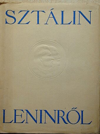 Joszif Visszarionovics Sztálin - Leninről [antikvár]