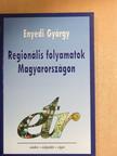 Enyedi György - Regionális folyamatok Magyarországon az átmenet időszakában [antikvár]