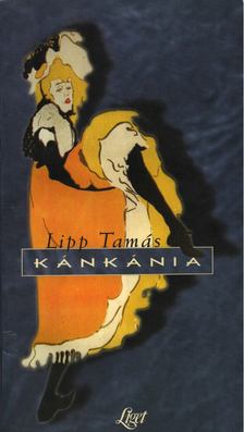 Lipp Tamás - Kánkánia [antikvár]