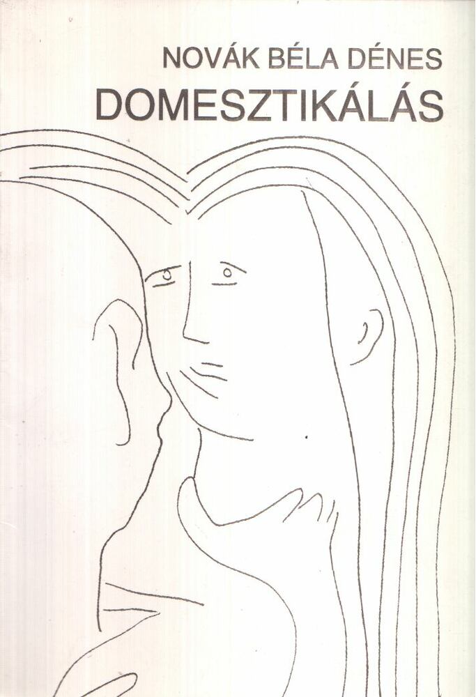 Novák Béla Dénes - Domesztikálás [antikvár]