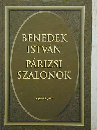 Benedek István - Párizsi szalonok [antikvár]