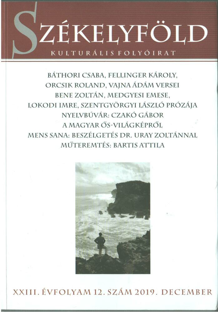Borsodi L. László - Székelyföld XXIII. évfolyam 12. szám 2019. december [antikvár]