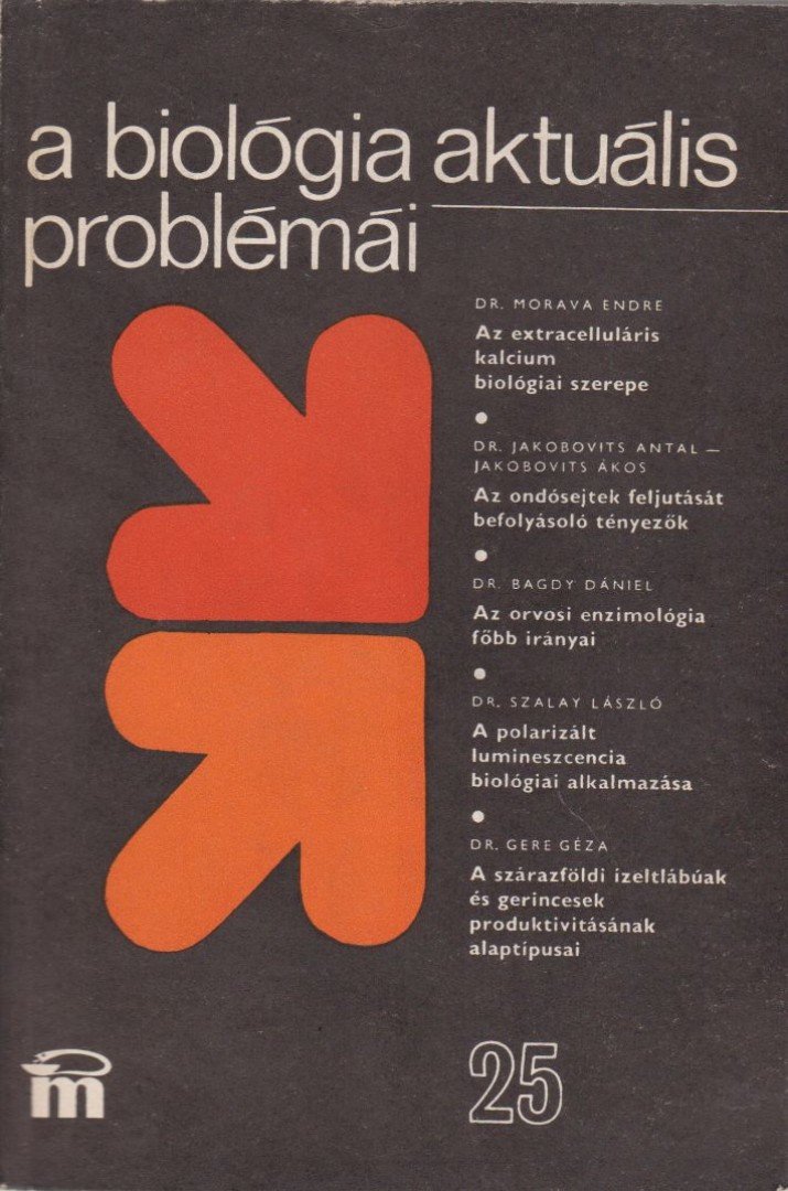 DR. CSABA GYÖRGY - A biológia aktuális problémái 25. [antikvár]