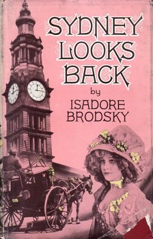 Isadore Brodsky - Sydney Looks Back [antikvár]