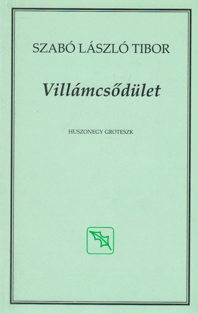 Szabó László Tibor - Villámcsődület (dedikált) [antikvár]