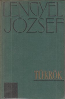 LENGYEL JÓZSEF - Tükrök [antikvár]