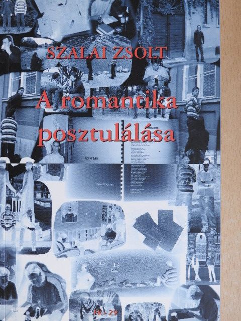 Sütő Csaba András - A romantika posztulálása/Spleen [antikvár]