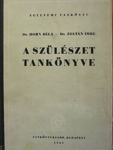 Dr. Horn Béla - A szülészet tankönyve [antikvár]