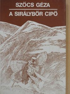 Szőcs Géza - A sirálybőr cipő [antikvár]