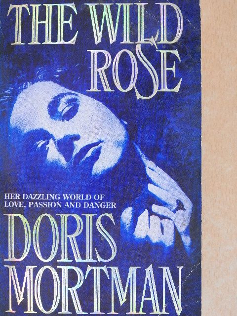 Doris Mortman - The Wild Rose [antikvár]