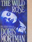 Doris Mortman - The Wild Rose [antikvár]