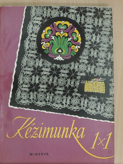 Dr. Klimkó Zoltán - Kézimunka 1x1 [antikvár]