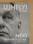 Ujhelyi István - Neki harangoztak [antikvár]