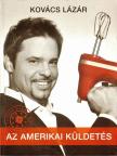Kovács Lázár - Az amerikai küldetés [antikvár]