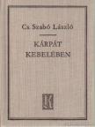 Cs. Szabó László - Kárpát kebelében [antikvár]