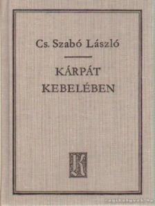 Cs. Szabó László - Kárpát kebelében [antikvár]