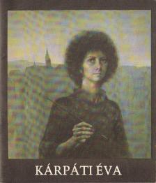 BERECZKY LÓRÁND - Kárpáti Éva festőművész kiállítása [antikvár]