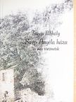 Tamás Mihály - Szép Angéla háza és más történetek [antikvár]