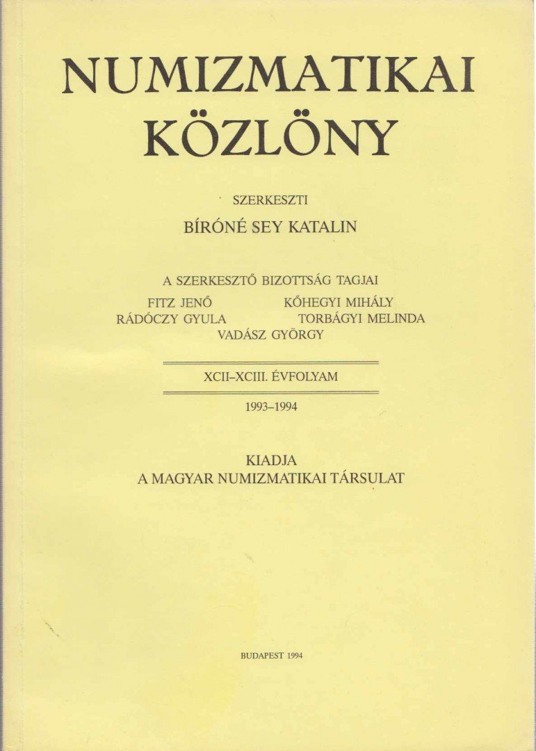 Bíróné Sey Katalin - Numizmatikai közlöny XCII-XCIII. [antikvár]
