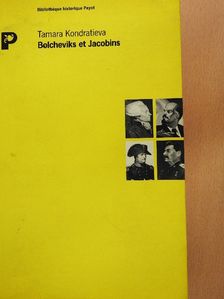 Tamara Kondratieva - Bolcheviks et Jacobins [antikvár]