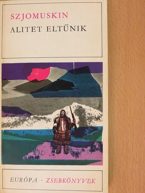 Tyihon Szjomuskin - Alitet eltűnik [antikvár]