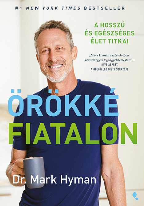 Dr. Mark Hyman - Örökké fiatalon [eKönyv: epub, mobi]