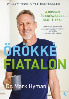 Dr. Mark Hyman - Örökké fiatalon [eKönyv: epub, mobi]