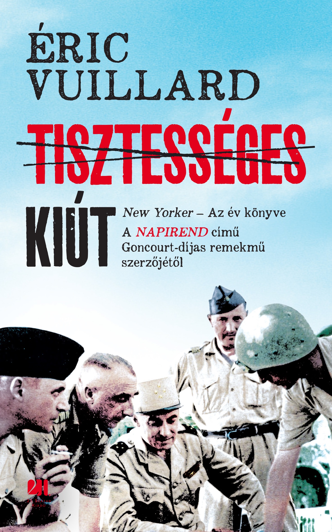 Éric Vuillard - Tisztességes kiút