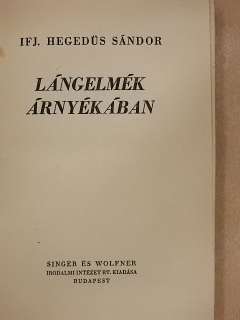 Ifj. Hegedüs Sándor - Lángelmék árnyékában [antikvár]