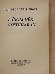 Ifj. Hegedüs Sándor - Lángelmék árnyékában [antikvár]