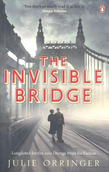 Julie Orringer - The Invisible Bridge [antikvár]