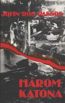 Passos, John Dos - Három katona [antikvár]