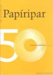 Polyánszky Éva (fel. szerk.) - Papíripar 2006. 5-6. jubileumi szám [antikvár]