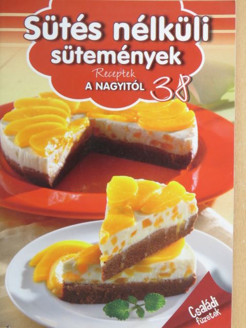 Liptai Zoltán - Sütés nélküli sütemények [antikvár]