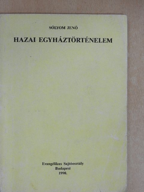 Sólyom Jenő - Hazai egyháztörténelem [antikvár]