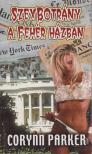 Corynn Parker - Szexbotrány a Fehér Házban [antikvár]
