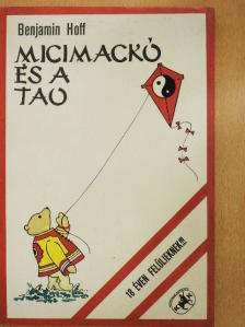 Benjamin Hoff - Micimackó és a tao [antikvár]