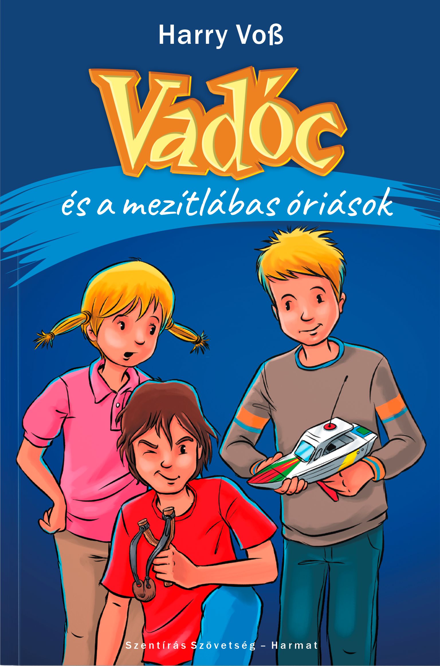 Harry Voß - Vadóc és a mezítlábas óriások [szépséghibás]