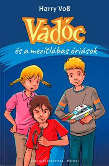 Harry Voß - Vadóc és a mezítlábas óriások [szépséghibás]