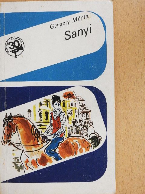 Gergely Márta - Sanyi [antikvár]