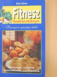 Kiss Ilona - Fitnesz szakácskönyv [antikvár]