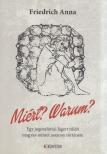 Friedrich Anna - Miért? Warum? [antikvár]