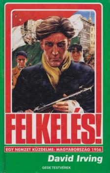 Irving, David - Felkelés! [antikvár]