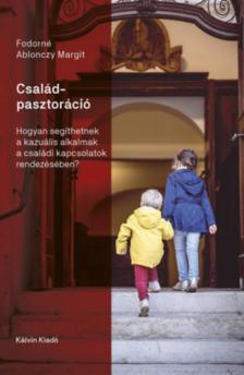 Fodorné Ablonczy Margit - Családpasztoráció [antikvár]