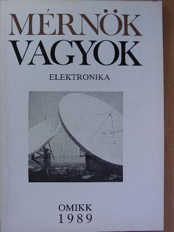 Giber János - Mérnök vagyok - Elektronika [antikvár]