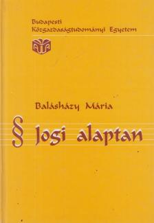 Balásházy Mária - Jogi alaptan [antikvár]