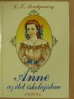 L. M. Montgomery - Anne az élet iskolájában [antikvár]