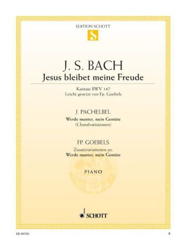 J. S. Bach - JESUS BLEIBET MEINE FREUDE (KANTATE BWV 147) FÜR KLAVIER LEICHT GESETZT VON FP. GOEBELS